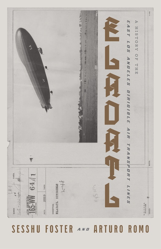 Eladatl: A History Of The East Los Angeles Dirigible Air Transport Lines