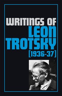 Writings of Trotsky, Leon (1936-37)