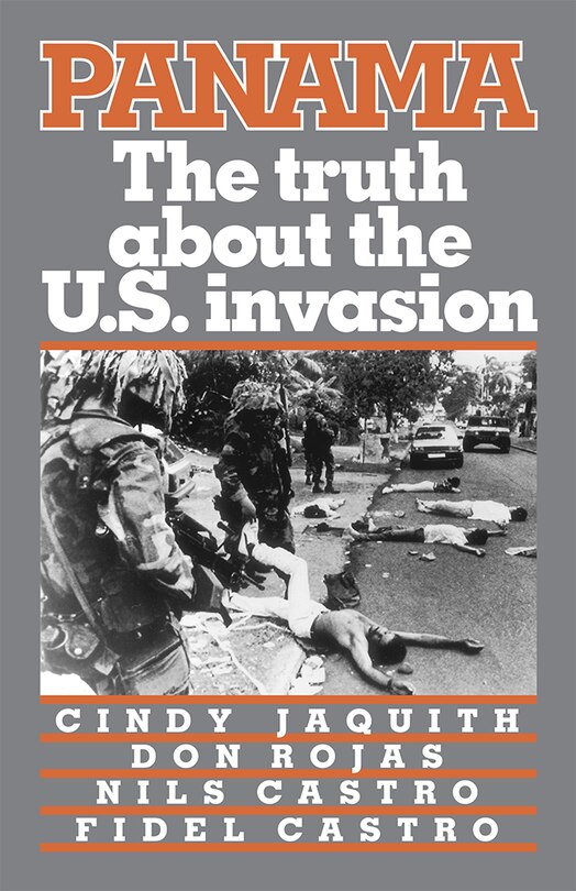 Panama: The Truth about the U.S. Invasion