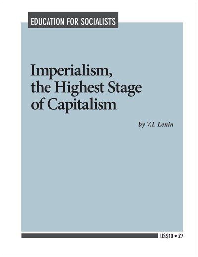 Imperialism, the Highest Stage of Capitalism