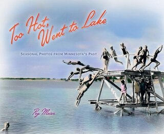 Front cover_Too Hot, Went to Lake