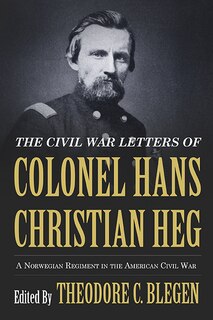 Front cover_The Civil War Letters of Colonel Hans Christian Heg