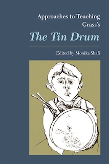 Couverture_Approaches to Teaching Grass's The Tin Drum