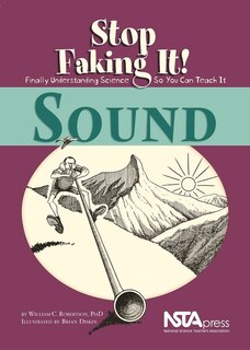 Front cover_Sound: Stop Faking It! Finally Understanding Science So You Can Teach It