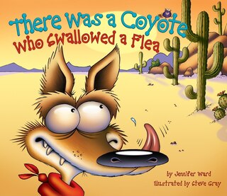 Front cover_There Was A Coyote Who Swallowed A Flea