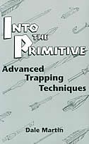 Into The Primitive: Advanced Trapping Techniques