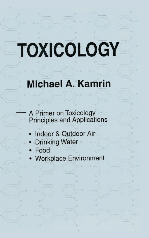 Couverture_Toxicology-A Primer on Toxicology Principles and Applications