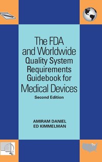 Front cover_The FDA and Worldwide Quality System Requirements Guidebook for Medical Devices