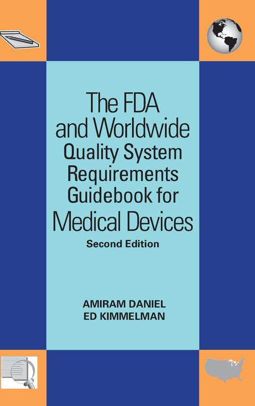 Front cover_The FDA and Worldwide Quality System Requirements Guidebook for Medical Devices
