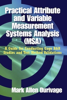 Front cover_Practical Attribute and Variable Measurement Systems Analysis (MSA)