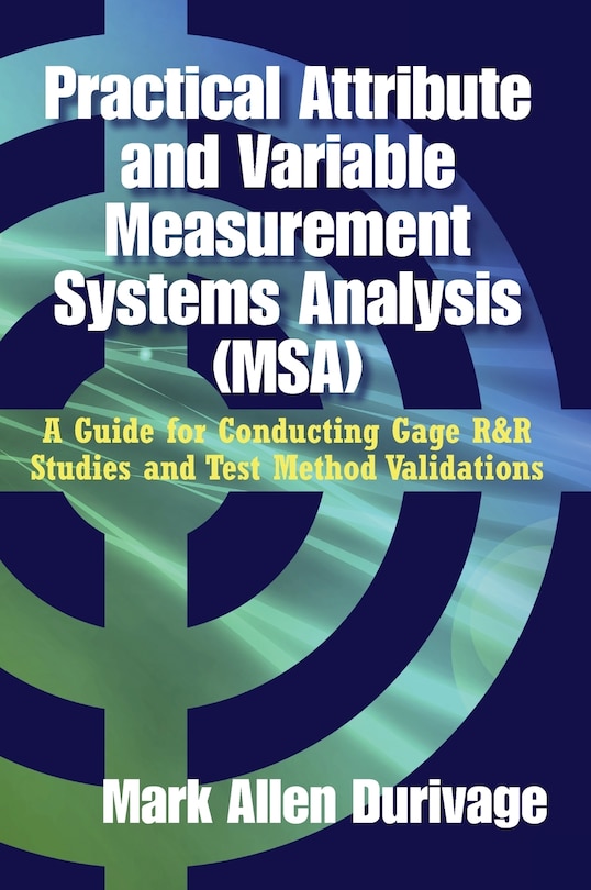 Front cover_Practical Attribute and Variable Measurement Systems Analysis (MSA)