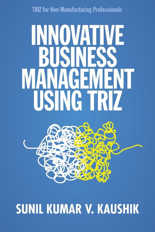 Front cover_Innovative Business Management Using TRIZ