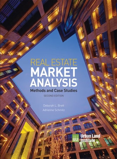 Real Estate Market Analysis: Methods and Case Studies, Second Edition