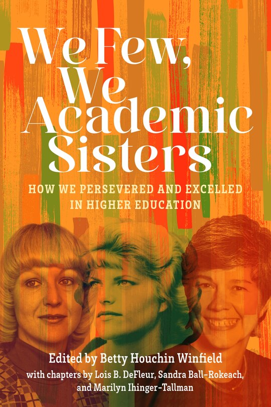 Front cover_We Few, We Academic Sisters