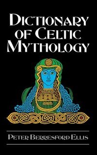 Front cover_Dictionary of Celtic Mythology
