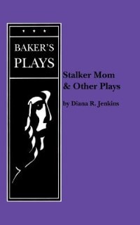 Front cover_Stalker Mom And Other Plays
