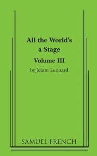 Front cover_All the World's a Stage: Volume III