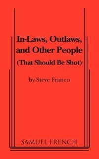 Front cover_In-laws, Outlaws, And Other People (that Should Be Shot)
