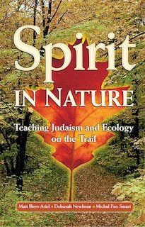Front cover_Spirit In Nature: Teaching Judaism And Ecology On The Trail