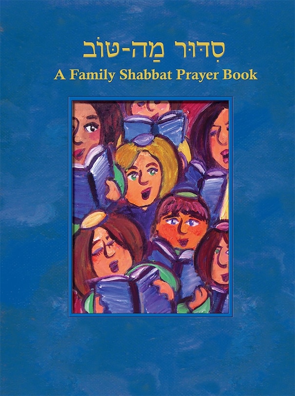 Couverture_Siddur Mah Tov (Conservative): A Family Shabbat Prayer Book