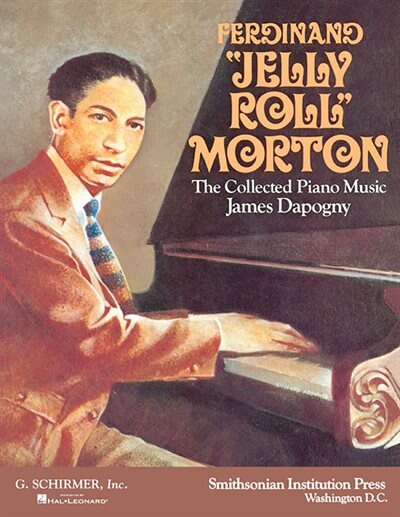 Front cover_Ferdinand jelly Roll Morton: The Collected Piano Music