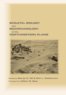Front cover_Skeletal Biology and Bioarchaeology of the Northwestern Plains