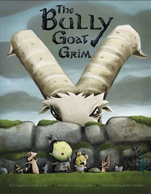 The Bully Goat Grim: A Maynard Moose Tale: A Maynard Moose Tale