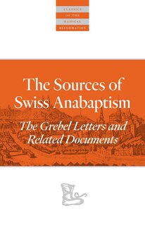 Front cover_The Sources Of Swiss Anabaptism