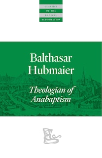 Front cover_Balthasar Hubmaier