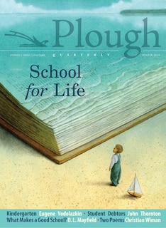 Couverture_Plough Quarterly No. 19 - School For Life