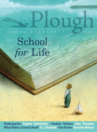 Plough Quarterly No. 19 - School For Life