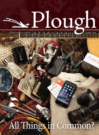 Plough Quarterly No. 9: All Things In Common?