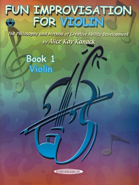 Fun Improvisation For Violin: The Philosophy And Method Of Creative Ability Development, Book And Cd