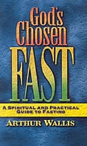 Front cover_God's Chosen Fast: A Spiritual And Practical Guide To Fasting