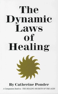 Front cover_THE DYNAMIC LAWS OF HEALING
