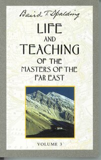 Front cover_Life and Teaching of the Masters of the Far East, Volume 3