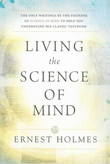 Front cover_LIVING THE SCIENCE OF MIND