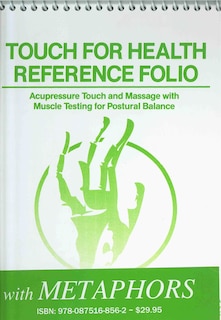 Front cover_TOUCH FOR HEALTH Reference Pocket Folio with Chinese 5 Element Metaphors