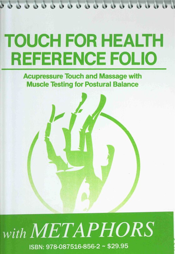 Front cover_TOUCH FOR HEALTH Reference Pocket Folio with Chinese 5 Element Metaphors
