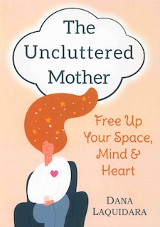 Front cover_THE UNCLUTTERED MOTHER