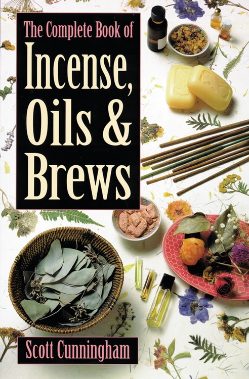 Front cover_The Complete Book of Incense, Oils and Brews
