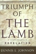 Triumph Of The Lamb: A Commentary On Revelation