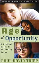 Age Of Opportunity: A Biblical Guide To Parenting Teens