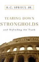 Tearing Down Strongholds: And Defending the Truth