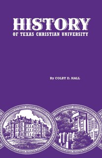 Front cover_History of Texas Christian University