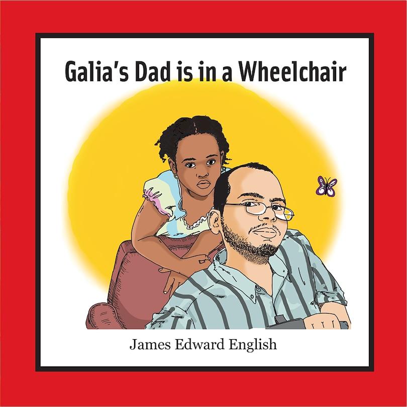 Couverture_Galia's Dad Is in a Wheelchair