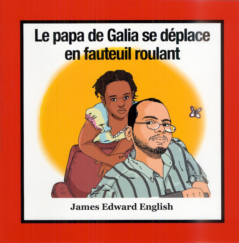 Couverture_Le Papa de Galia se D�place en Fauteuil Roulant
