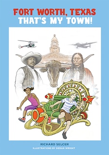 Front cover_Fort Worth, Texas, That's My Town!