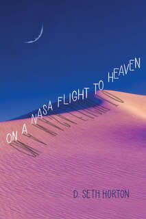 Front cover_On a NASA Flight to Heaven