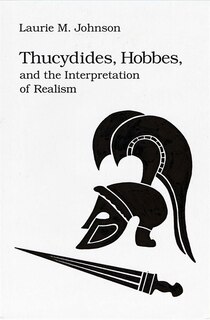 Front cover_Thucydides, Hobbes, And The Interpretation Of Realism